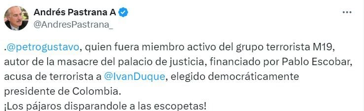 Andrés Pastrana critica a Gustavo Petro y a su pasado en el M-19 por asegurar que Iván Duque fue terrorista - crédito captura de pantalla / X