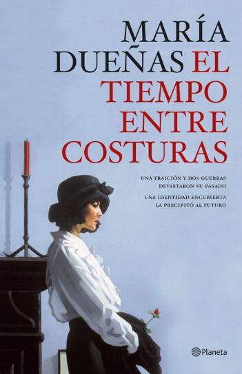 'El tiempo entre costuras', de María Dueñas (Planeta)