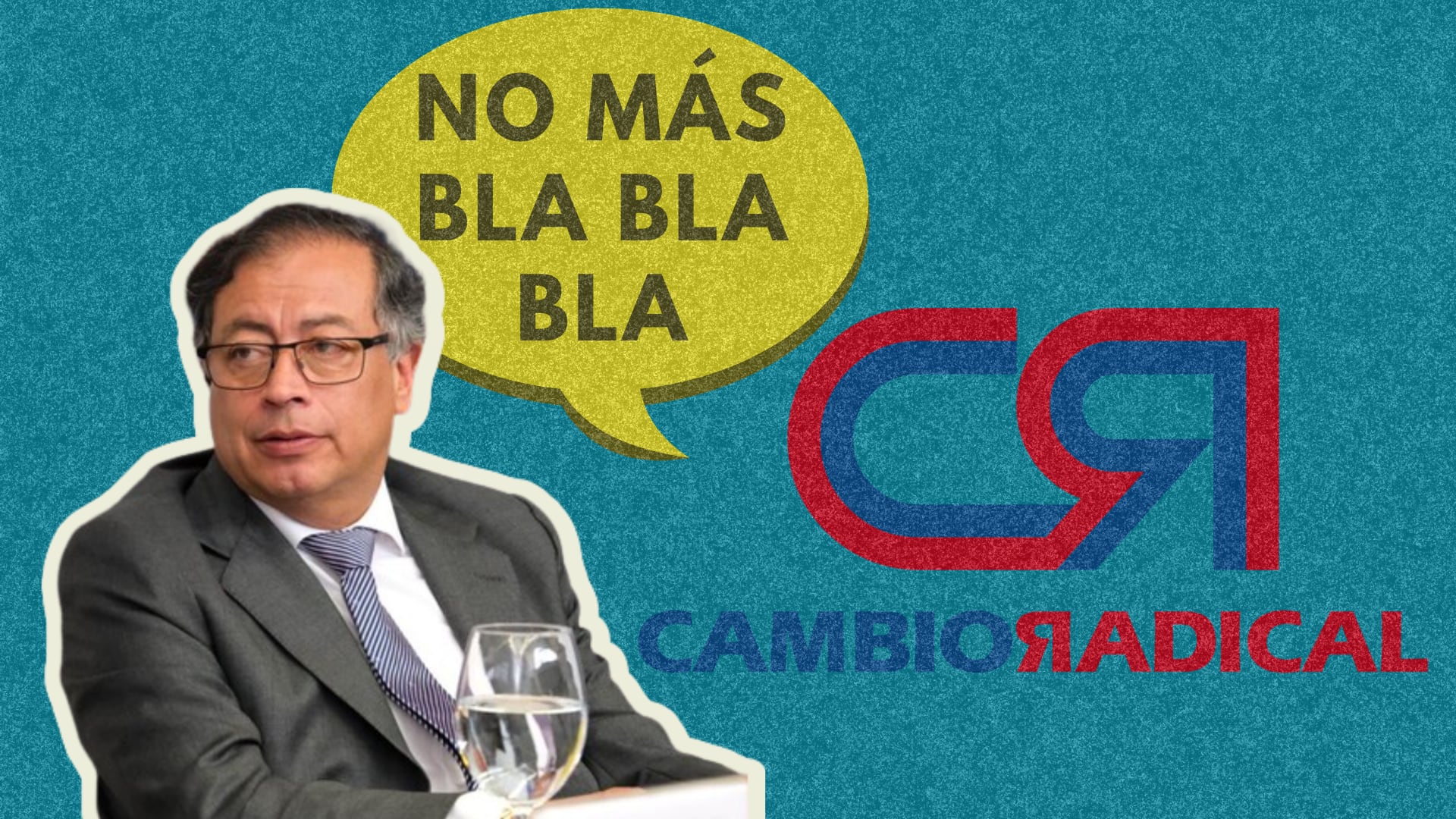 Cambio Radical lanzó un mensaje al Gobierno de Petro por medio de sus redes sociales: 'No Más Bla, Bla, Bla' - crédito Infobae